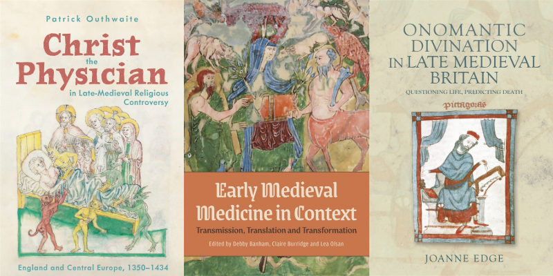 Book covers from York Medieval Press: Christ the Physician in Late-Medieval Religious Controversy; Early Medieval Medicine in Context: Transmission, Translation and Transformation; Onomantic Divination in Late Medieval Britain: Questioning Life, Predicting Death